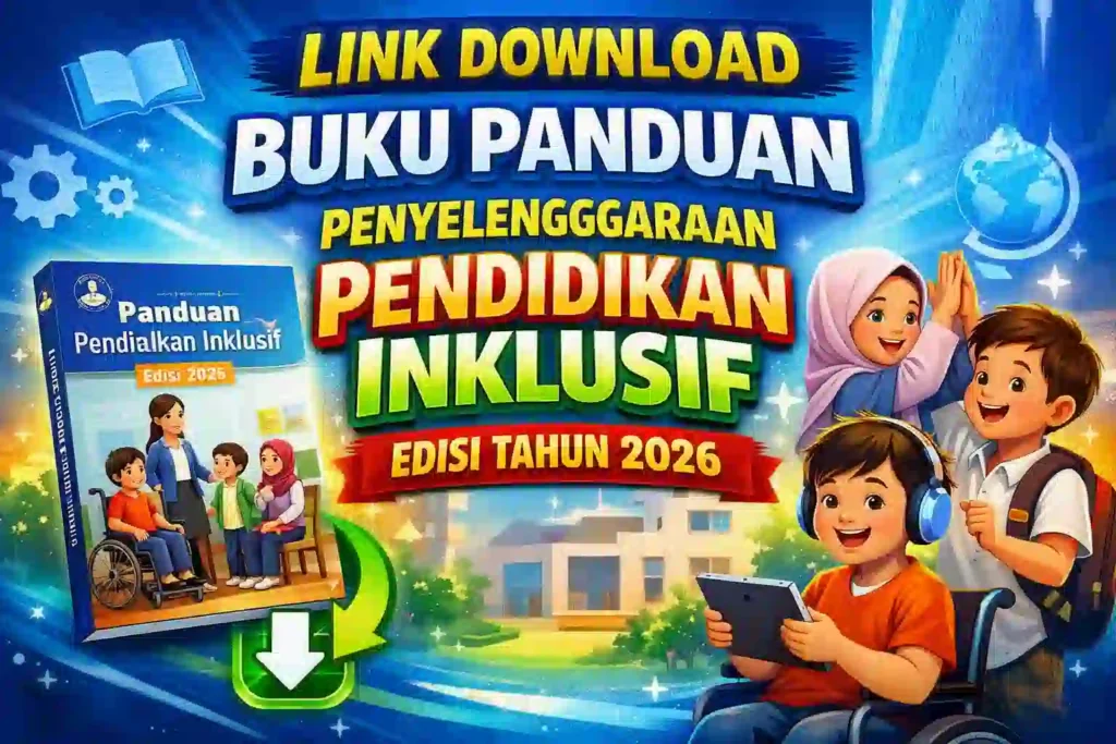Panduan Penyelenggaraan Pendidikan Inklusif Edisi Revisi Terbaru Tahun 2026