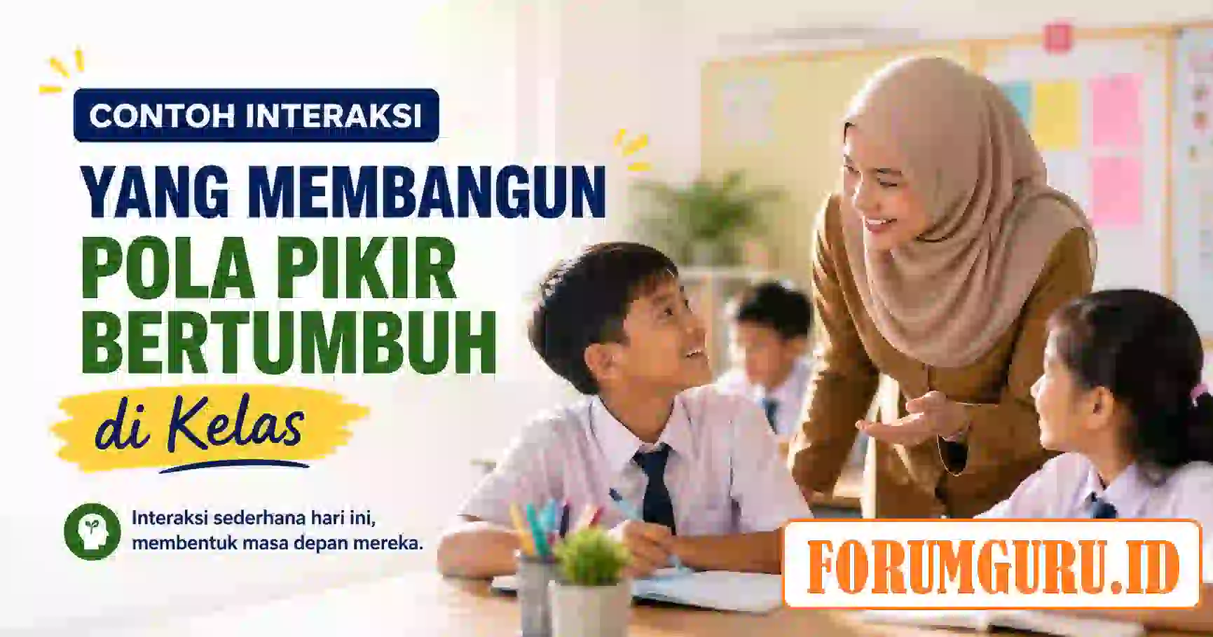 Contoh Interaksi Membangun Pola Pikir Bertumbuh di Kelas